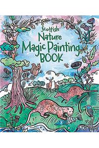 Magic Painting Book: Scottish Nature