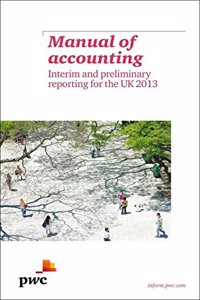 Manual of Accounting - Interim and Preliminary Reporting for