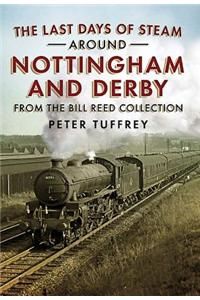 The Last Days of Steam Around Nottingham and Derby