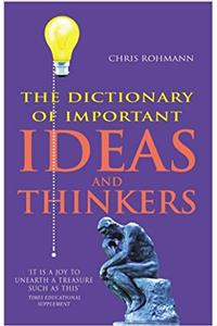 Dictionary of Important Ideas and Thinkers