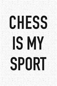 Chess Is My Sport