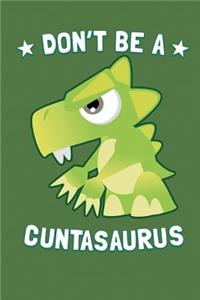 Don't Be a Cuntasaurus