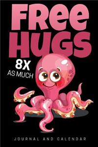 Free Hugs 8x as Much