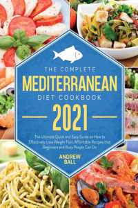 The Complete Mediterranean Diet Cookbook 2021