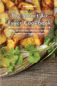 The Smart Air Fryer Cookbook