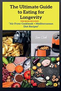 The Ultimate Guide to Eating for Longevity