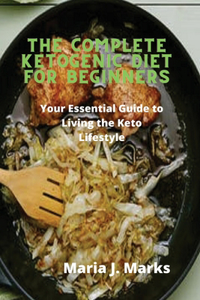 The Complete Ketogenic Diet for Beginners