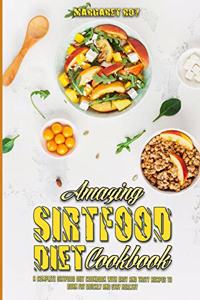 Amazing Sirtfood Diet Cookbook