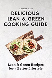 Delicious Lean & Green Cooking Guide