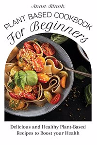 Plant Based Cookbook for Beginners