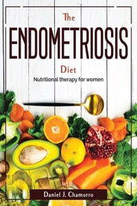 The Endometriosis Diet