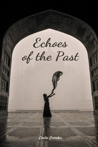 Echoes of the Past