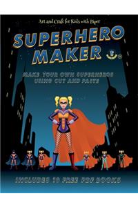 Art and Craft for Kids with Paper (Superhero Maker)