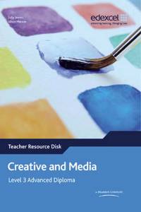 Creative and Media : Edexcel Level 3 Advanced Diploma Teacher Resource Disk