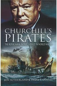 Churchill's Pirates: the Royal Naval Patrol Service in Wwii