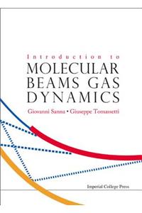 Introduction to Molecular Beams Gas Dynamics