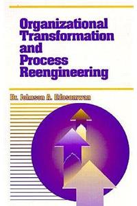 Organizational Transformation and Process Reengineering