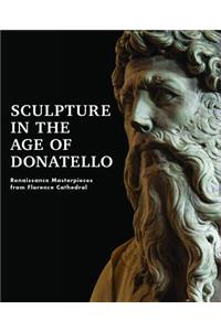 Sculpture in the Age of Donatello