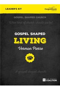 Gospel Shaped Living - Leader's Kit