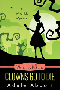 Witch Is Where Clowns Go To Die