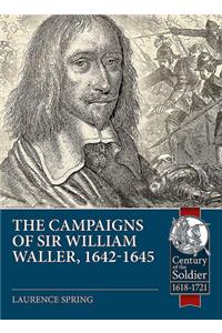 The Campaigns of Sir William Waller, 1642-1645
