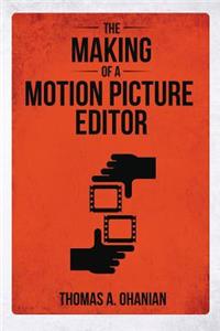 Making of a Motion Picture Editor