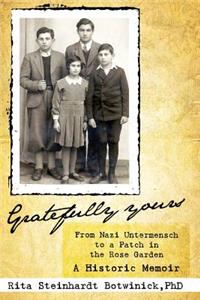 Gratefully Yours, From Nazi Untermensch to a Patch in the Rose Garden