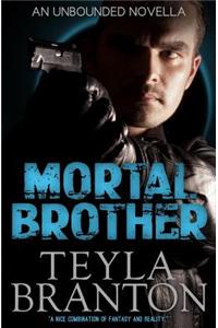 Mortal Brother (An Unbounded Novella)
