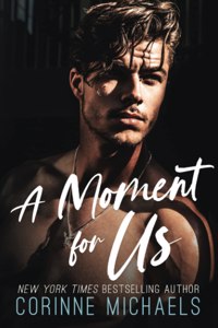 A Moment for Us