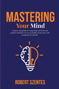 The Mastering of Your Mind