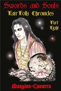 Swords and Souls, 'Fair Folk' Chronicles, Part Eight