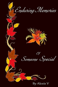 Enduring Memories of Someone Special