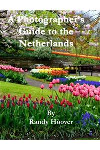 Photographer's Guide to the Netherlands