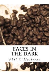 Faces in the Dark