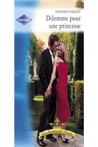 Dilemme Pour Une Princesse (Harlequin Azur)