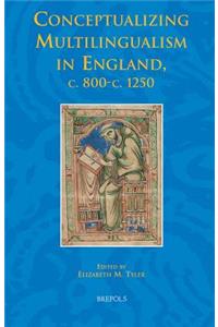 Conceptualizing Multilingualism in England, C.800-C.1250