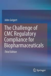 The Challenge of CMC Regulatory Compliance for Biopharmaceuticals