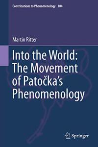 Into the World: The Movement of Patočka's Phenomenology