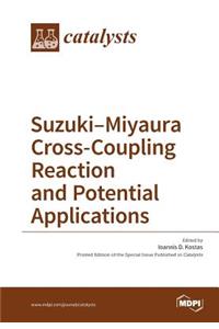 Suzuki-Miyaura Cross-Coupling Reaction and Potential Applications