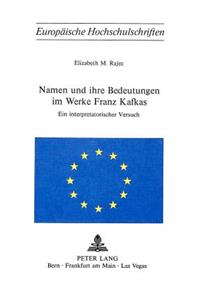 Namen Und Ihre Bedeutungen Im Werke Franz Kafkas