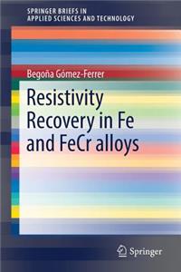 Resistivity Recovery in Fe and Fecr Alloys