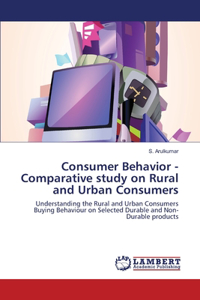Consumer Behavior - Comparative study on Rural and Urban Consumers