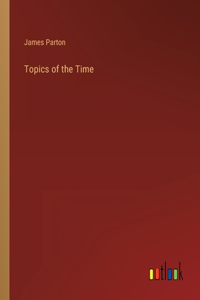 Topics of the Time