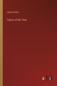 Topics of the Time