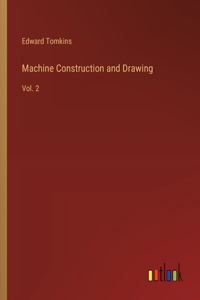 Machine Construction and Drawing