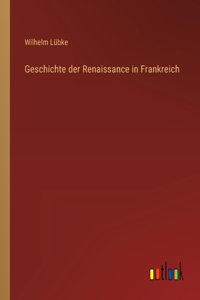 Geschichte der Renaissance in Frankreich