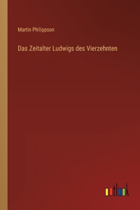 Das Zeitalter Ludwigs des Vierzehnten