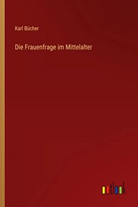 Frauenfrage im Mittelalter