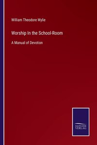 Worship In the School-Room
