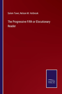 Progressive Fifth or Elocutionary Reader